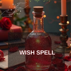 Może przedstawiać: Przezroczysta szklana butelka z korkiem, wypełniona czerwoną cieczą, z napisem "WISH SPELL". Obraz zawiera świece, płatki róż i tekst "SAME DAY."