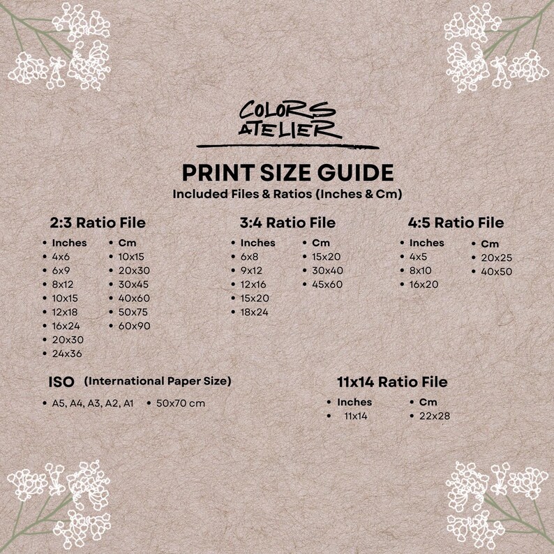 May include: A print size guide from Colors Atelier, with a beige background and floral details. The guide provides print sizes in inches and centimetres for different ratios: 2:3, 3:4, 4:5, and 11x14, alongside ISO paper sizes.