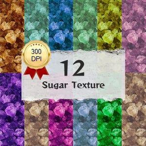 May include: A digital art piece featuring twelve sugar textures in various colors, including brown, blue, green, and purple. The image includes a gold seal with the text "300 DPI" and the words "12 Sugar Texture".