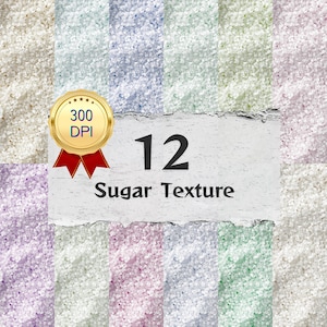 May include: A digital art piece featuring twelve sugar textures in various colors, including white, blue, green, and purple. A gold seal with the text "300 DPI" and a red ribbon is present. The text "12 Sugar Texture" is displayed on a torn paper.