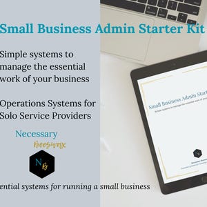 May include: A tablet displaying "Small Business Admin Starter Kit" with text about managing business essentials. The image includes a laptop and a logo with "Necessary Beeswax" and a black and gold hexagon.