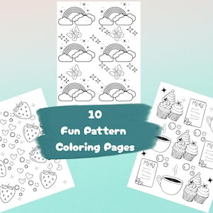 May include: Three black and white pattern colouring pages. One shows strawberries and hearts, another has rainbows, clouds, butterflies, and stars, and the third depicts cupcakes, coffee cups, and menus. The text reads "10 Fun Pattern Colouring Pages."