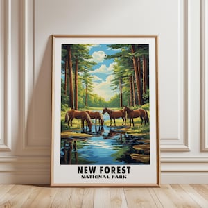 May include: A vertical poster in a light wood frame featuring a landscape illustration of four brown horses drinking from a stream in a forest. Tall green trees line the water under a blue sky with white clouds. The text reads NEW FOREST NATIONAL PARK.