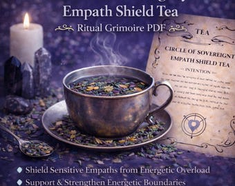 Circle of Sovereignty Empath Shield Tea Ritual | Empath Protection, Energy Boundaries & Grounding | Witchcraft Grimoire PDF