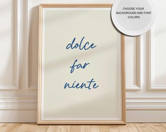 Custom Digital Typography Print  "Dolce Far Niente", Mediterranean Printable Wall Decor
