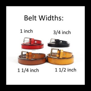 May include: Image showing four leather belts in red, black, brown, and tan, each with a different width. The widths are labeled as 1 inch, 3/4 inch, 1 1/4 inch, and 1 1/2 inch. Each belt has a silver or gold-colored buckle.