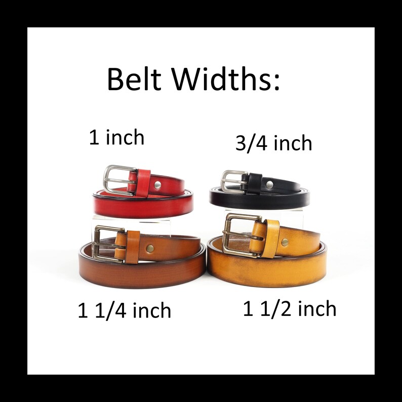 May include: Image showing four leather belts in red, black, brown, and tan, each with a different width. The widths are labeled as 1 inch, 3/4 inch, 1 1/4 inch, and 1 1/2 inch. Each belt has a silver or gold-colored buckle.