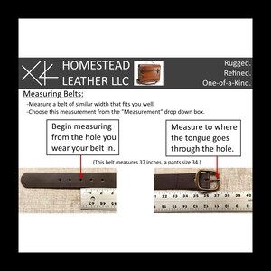 May include: Image showing how to measure a belt for size. A brown leather belt is laid out with a measuring tape. The text reads "Measure to where the tongue goes through the hole." The belt measures 37 inches.