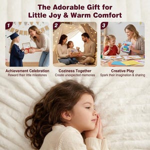 May include: Image features a young girl lying on a fluffy white blanket. Above, three scenes depict family moments: a graduation, cozy time in a tent, and creative play. Text reads "The Adorable Gift for Little Joy & Warm Comfort."