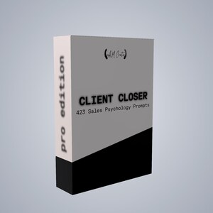 May include: A rectangular box with a white and gray design. The text "CLIENT CLOSER" is displayed in bold, black letters, with "423 Sales Psychology Prompts" below. The box also features the text "pro edition" on the side.