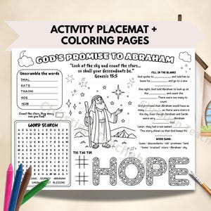 Puede incluir: Un mantel individual de actividades y página para colorear en blanco y negro titulado GOD'S PROMISE TO ABRAHAM. Incluye un dibujo lineal de Abraham, una sopa de letras, palabras para ordenar, rellenar huecos, tres en raya y un laberinto HOPE.