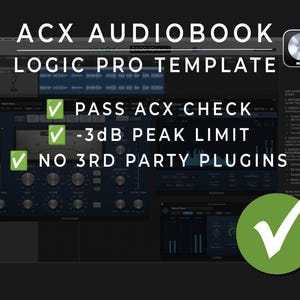 Puede incluir: Captura de pantalla de una interfaz de edición de audio de Logic Pro, con superposición de texto: ACX Audiobook Logic Pro Template. Incluye: Pass ACX Check, -3dB Peak Limit y No 3rd Party Plugins. Una marca de verificación verde en la esquina inferior derecha.