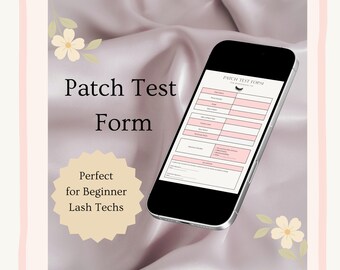 May include: A smartphone screen shows a "Patch Test Form" with pink and white sections. The phone is set against a backdrop of soft, draped fabric with floral accents. Text on the image reads "Perfect for Beginner Lash Techs."