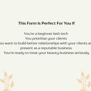 Pu&ograve; includere: Una scheda color crema con il testo "This Form Is Perfect For You If." Il testo continua con punti elenco sull'essere un tecnico di ciglia principiante, dare priorit&agrave; ai clienti, costruire relazioni e prendere sul serio il business della bellezza. Elementi floreali decorativi in basso.