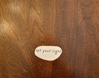 Inspirational Quote Vinyl Sticker | Let Your Light Shine Hand-Cut Laptop Planner Journal Decor | Motivational Positive Sticker