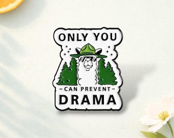 Only You Can Prevent Drama Llama Enamel Pin Funny Llama Quote Brooch Satire Humor Lapel Badge Jewelry Gift