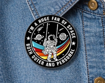 Huge Fan of Space Enamel Pin Outer and Personal Space Introvert Astronaut Brooch Lapel Badge Sci Fi Jewelry Gift