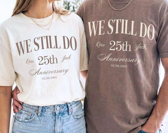 Maglietta coordinata per il 25° anniversario di matrimonio, regalo personalizzato per la coppia, maglietta "We Still Do" per il 25° anniversario, maglietta coordinata per il matrimonio