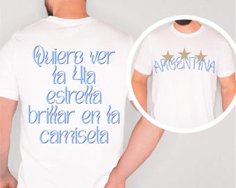 ARGENTINA Quiero Ver La 4ta Estrella Shirt Argentina Lover Gift, Soccer Messi Tee World Cup 2026 Gifts for Argentinian Argentine Flag TShirt