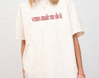 Venus Made Me Do It Shirt Libra Gifts, Zodiac Sun Libra T-Shirt Birth Chart Tee Astrology Gift Witchy Vibes Halloween Season