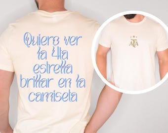 AFA Quiero Ver La 4ta Estrella Shirt Argentina Lover Gift, Soccer Fan Messi Tee World Cup 2026 Gifts for Argentinian Argentine Flag T-Shirt