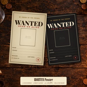 Może przedstawiać: Dwa prostokątne plakaty Wanted, jeden kremowy i jeden czarny, z tekstem BY ORDER OF THE CROWN, WANTED, DEAD OR ALIVE oraz polami na imię, przestępstwa, nagrodę, ostatnio widziany i na polecenie, z centralnym kwadratem na portret.