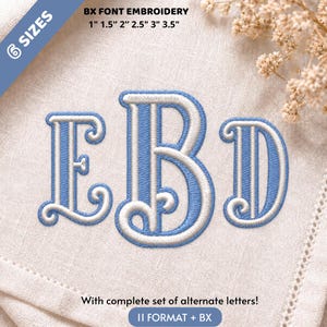 May include: An embroidery design featuring the letters EBD in a blue and white serif font. The text reads BX FONT EMBROIDERY 1" 1.5" 2" 2.5" 3" 3.5" and With complete set of alternate letters! 11 FORMAT + BX. The letters are stitched onto a light fabric.
