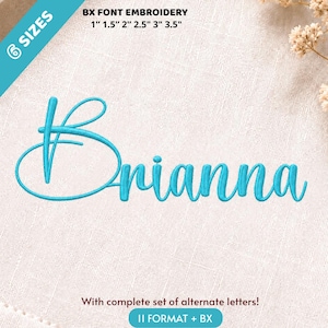 May include: A teal embroidered name "Brianna" in a cursive font. The image includes text indicating the font is "BX Font Embroidery" with six size options from 2.5 cm to 8.9 cm. Additional text states "With complete set of alternate letters!" and "II FORMAT + BX".