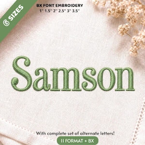 May include: The name Samson is embroidered in green thread on a light-colored fabric. Text above indicates BX FONT EMBROIDERY in 6 sizes: 1 inch, 1.5 inches, 2 inches, 2.5 inches, 3 inches, and 3.5 inches. Text below states: With complete set of alternate letters! 11 FORMAT + BX.