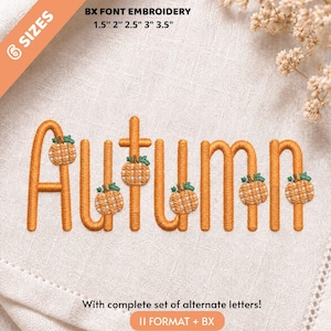 May include: An embroidery design featuring the word Autumn in orange thread, where each letter incorporates a small checkered pumpkin with green leaves. Text includes BX FONT EMBROIDERY 1.5" 2" 2.5" 3" 3.5" and With complete set of alternate letters! 11 FORMAT + BX.