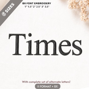 May include: Black embroidered "Times" text in a serif font, with the text "BX FONT EMBROIDERY" and size options from 2.5 cm to 8.9 cm. The image also includes the text "With complete set of alternate letters!" and "II FORMAT + BX".