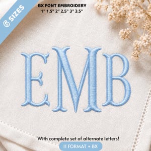 May include: Light blue embroidered letters EMB on a white fabric background. The text reads BX FONT EMBROIDERY 1" 1.5" 2" 2.5" 3" 3.5" and With complete set of alternate letters! 11 FORMAT + BX. The design features a serif font style in light blue thread.