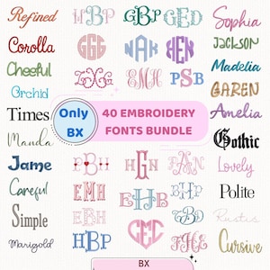 May include: A collection of 40 embroidery fonts in various styles, including script, serif, and monogram designs. The fonts are displayed in different colors and sizes, with the words "Only BX" and "40 Embroidery Fonts Bundle" in the center.