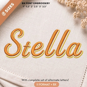 Peut inclure: Un motif de broderie affichant le prénom Stella en écriture cursive avec du fil orange et un contour jaune. Le texte indique BX FONT EMBROIDERY, 6 SIZES, 1", 1.5", 2", 2.5", 3", 3.5" et With complete set of alternate letters! 11 FORMAT + BX.
