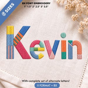 以下が含まれることがあります： Kevinという名前が、明るい布地を背景に、カラフルで模様のある刺繍文字で表示されています。BX FONT EMBROIDERY 1" 1.5" 2" 2.5" 3" 3.5" および With complete set of alternate letters! 11 FORMAT + BX というテキストが画像内に確認できます。