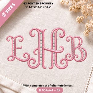 May include: A monogram embroidery design featuring the letters E, H, and B in a pink and light blue decorative script font. The text reads 6 SIZES, BX FONT EMBROIDERY 1" 1.5" 2" 2.5" 3" 3.5", and With complete set of alternate letters! 11 FORMAT + BX.