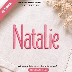 May include: A pink embroidered name Natalie on a light beige fabric background. The text includes BX FONT EMBROIDERY 6 SIZES 1 inch 1.5 inches 2 inches 2.5 inches 3 inches 3.5 inches and With complete set of alternate letters 11 FORMAT + BX.