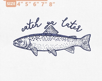 Catch Ya Later Embroidery Design, Funny Fishing Machine File, Bass Fish Hook Angler Gift, Fisherman Instant Download PES DST
