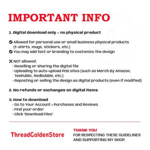 May include: A white informational graphic with red text titled IMPORTANT INFO. It outlines digital download terms, usage rights for personal or small business physical products, prohibited actions like reselling files, and instructions for downloading.