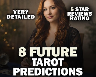 8 Future Predictions Tarot Reading, Accurate Intuitive Forecast, Detailed Honest In-Depth Messages, Spiritual Medium Insight, Fast Delivery