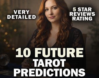 10 Future Predictions Tarot Reading, Accurate Intuitive Forecast, Detailed Honest In-Depth Messages, Spiritual Medium Insight, Fast Delivery