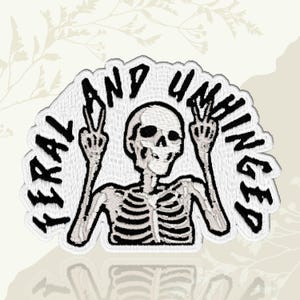 Feral And Unhinged Skeleton Coffee Patch Funny Meme Humor Sarcastic Embroidered Patch Iron On Keychains Hook & Loop For Jacket Hat Jeans