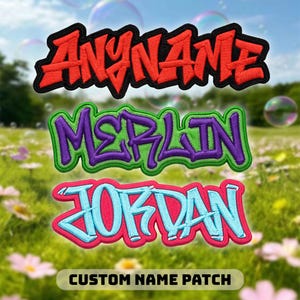 May include: Three custom name patches in a graffiti style. The top patch says "ANYNAME" in red with a black outline. The middle patch says "MERLIN" in purple and green. The bottom patch says "JORDAN" in blue and pink. The text "CUSTOM NAME PATCH" is at the bottom.