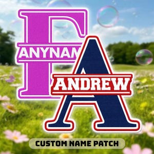 May include: Two custom name patches shaped like the letters "F" and "A". The "F" is magenta with "ANYNAM" embroidered. The "A" is navy blue with "ANDREW" embroidered. Both have white borders. The text "CUSTOM NAME PATCH" is at the bottom of the image.