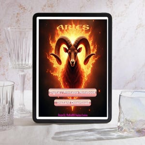 May include: A digital notebook on a tablet featuring an Aries zodiac design. The image shows a ram with fiery accents and the word "ARIES" at the top. Two buttons read "Digital / Printable Notebook" and "Instant Download". Clear glassware is in the foreground.