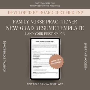 May include: A digital resume template for Family Nurse Practitioners. The template is designed for new graduates and includes the text "Apply with Confidence". The design is on a tablet screen, with the text "Digital Download" and "Instant Access".