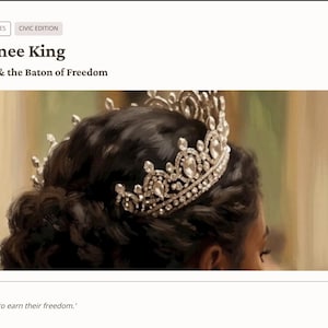 May include: Image of Yolanda Renee King, wearing a sparkling tiara, with the text "THE COLOR BETWEEN THE LINES CIVIC EDITION" and "Cotillions, Legacy & the Baton of Freedom". The quote "Every generation has to earn their freedom." is also visible.