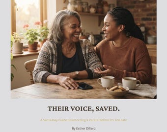 Their Voice, Saved — Same-Day Guide to Recording a Parent Before It's Too Late | Family Legacy | Grief Gift | Digital Download