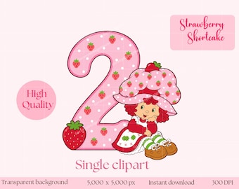 May include: A pink number two graphic decorated with white polka dots and small strawberries, featuring a Strawberry Shortcake character sitting beside it. The image includes text reading Strawberry Shortcake, High Quality, and Single clipart.