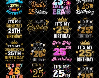 25th Birthday PNG Bundle, Golden Birthday Digital Designs, OMG Era Funny Party Clipart, Daughter Son Grandson Milestone Birthday PNG